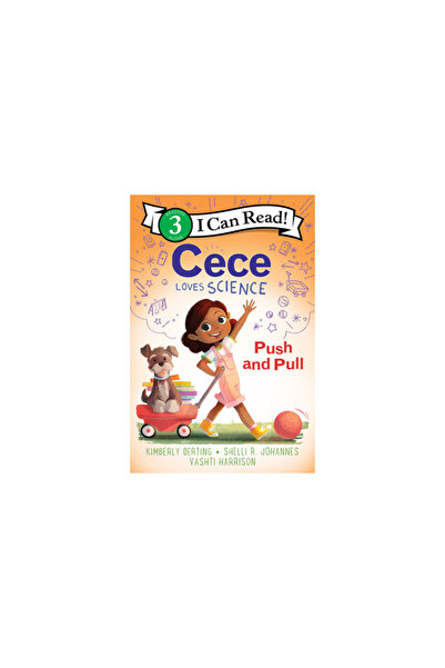 Greenwillow Cece Loves Science: Push and Pull