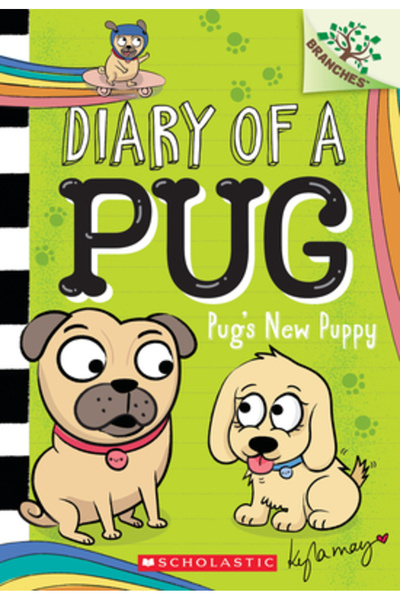 Scholastic Pug's New Puppy: A Branches Book (Diary of a Pug #8): A Branches Book