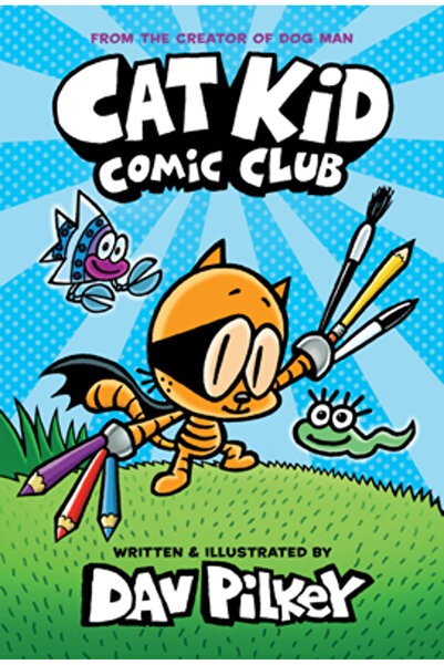 Graphix Cat Kid Comic Club: From the Creator of Dog Man