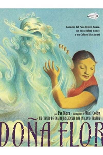 DRAGONFLY BOOKS Dona Flor: Un Cuento de una Mujer Gigante Con un Gran Corazon
