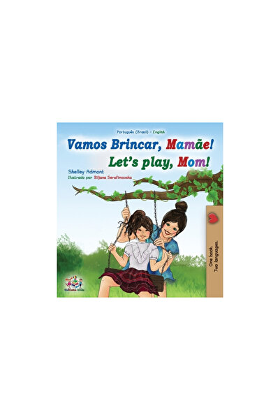 Kidkiddos Books Ltd Let's play, Mom! (Portuguese English Bilingual Book for C...