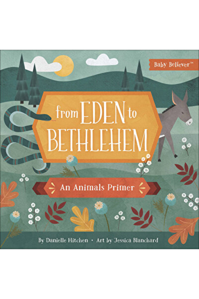 Harvest House Publ From Eden to Bethlehem: An Animals Primer