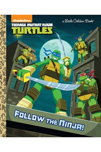 Golden Books Pub Co Inc Follow the Ninja! (Teenage Mutant Ninja Turtles)