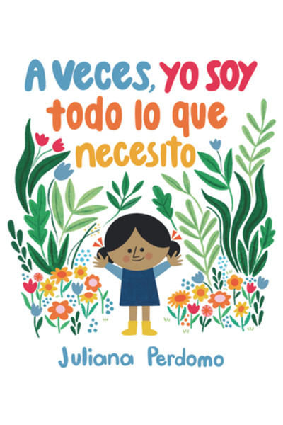 Candlewick Books A Veces, Yo Soy Todo Lo Que Necesito