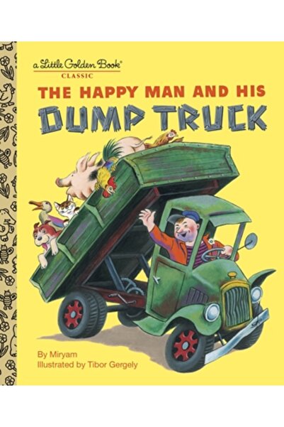 GOLDEN BOOKS The Happy Man and His Dump Truck