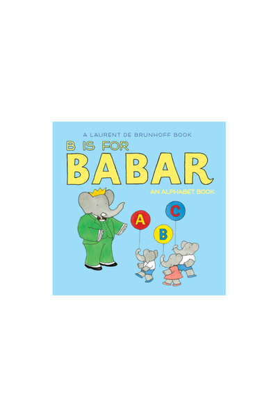 Harry N Abrams Inc B Is for Babar: An Alphabet Book