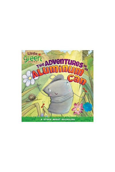 Little Simon The Adventures of an Aluminum Can: A Story about Recycling