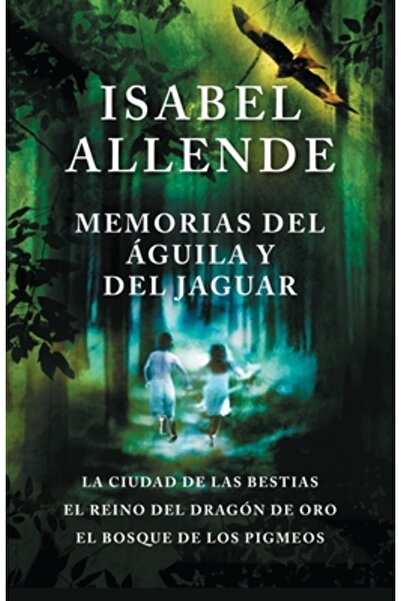 Random House Espanol Memorias del Aguila y El Jaguar: La Ciudad de Las Bestias, El Reino del Dragon de Oro, y El Bosque d