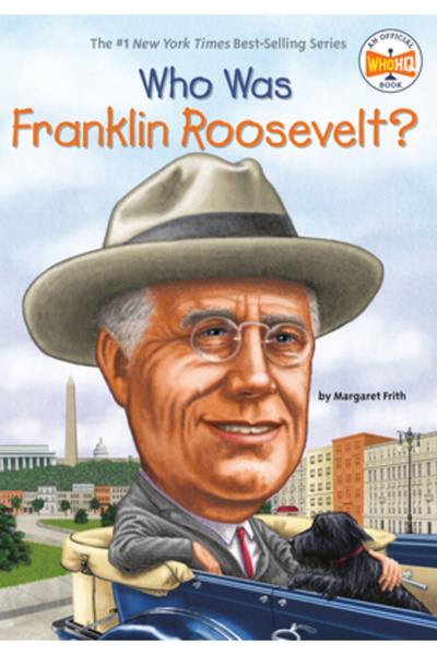 GROSSET & DUNLAP Who Was Franklin Roosevelt?