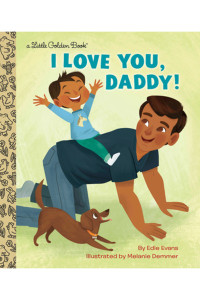 Golden Books Pub Co Inc I Love You, Daddy!
