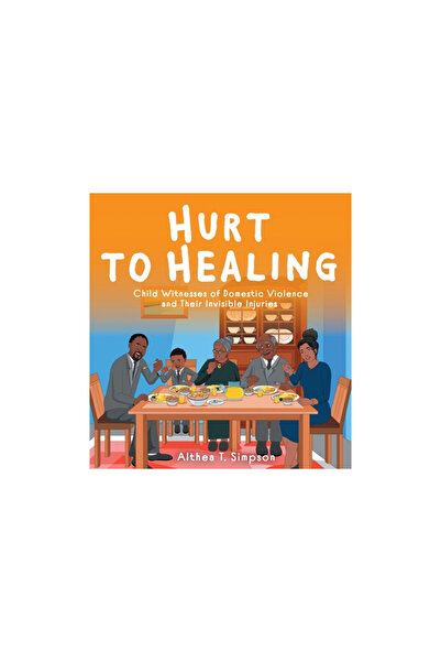 Friesenpr Hurt to Healing: Child Witnesses of Domestic Violence and Their Inv...