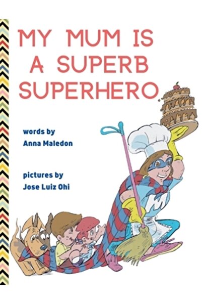 INDEPENDENT CAT My Mum is a Superb Superhero