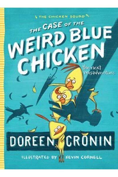 Atheneum Books The Case of the Weird Blue Chicken: The Next Misadventure