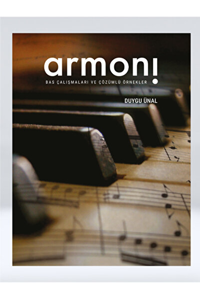 Yazardan Direkt Yayınevi Armoni / Bas Çalışmaları ve Çözümlü Örnekler