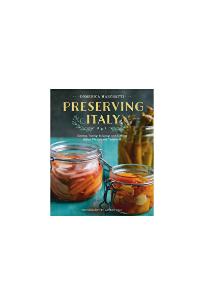 Houghton Mifflin Preserving Italy: Canning, Curing, Infusing, and Bottling It...
