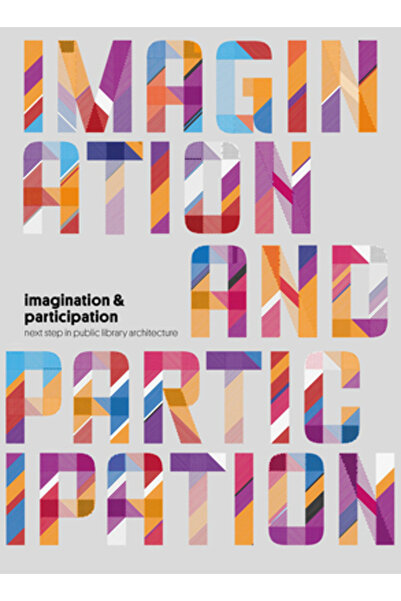 Nai010 Publ Imagination and Participation: Next Steps in Public Library Archi...