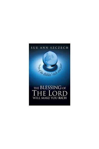 Westbow Pr The Blessing of the Lord Will Make You Rich: Lifestyles of the Bible's Rich and Famous