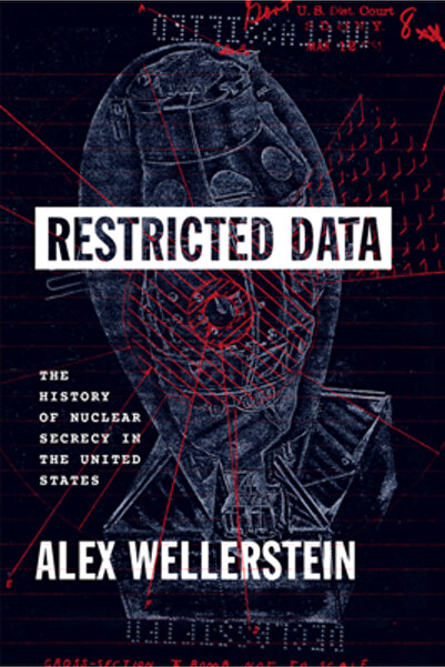 Univ Of Chicago Pr Restricted Data: The History of Nuclear Secrecy in the Uni...