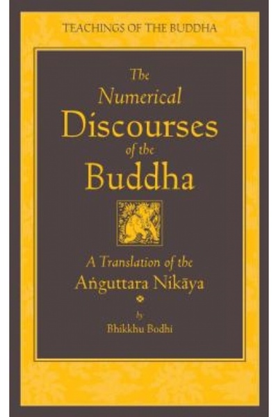 Hard Pr (Ma) The Numerical Discourses of the Buddha: A Complete Translation o...