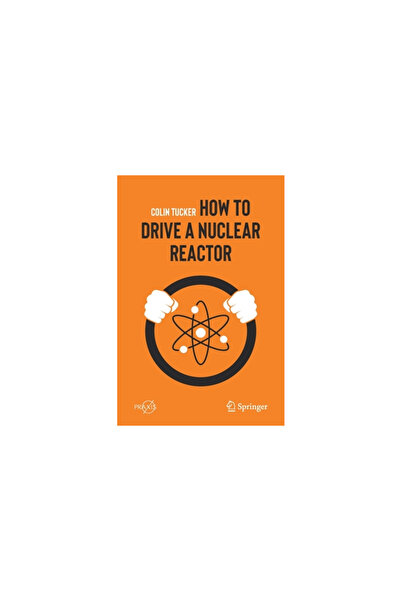 Springer Nature How to Drive a Nuclear Reactor