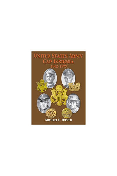 Dorrance Pub Co Inc United States Army Cap Insignia 1902-1975