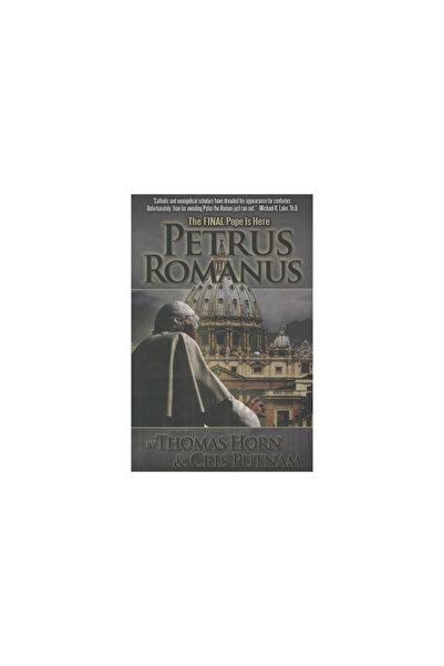Defender Petrus Romanus: The Final Pope Is Here