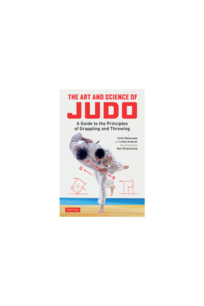 Tuttle Pub The Art and Science of Judo: A Guide to the Principles of Grapplin...