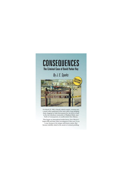 Yellowjacketpress Consequences, the Criminal Case of David Parker Ray