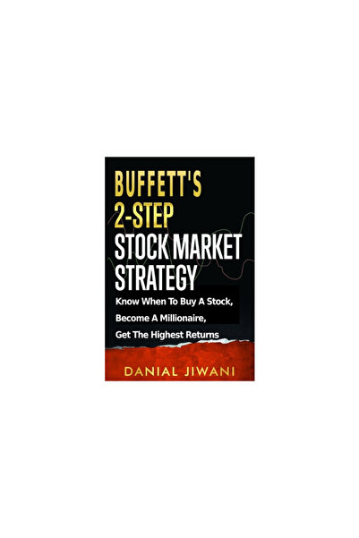 Project Learning Tree Buffett's 2-Step Stock Market Strategy: Know When To Buy A Stock, Become A Millionaire, Get The High