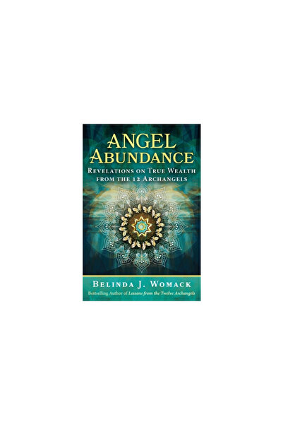 Bear & Co Angel Abundance: Revelations on True Wealth from the 12 Archangels