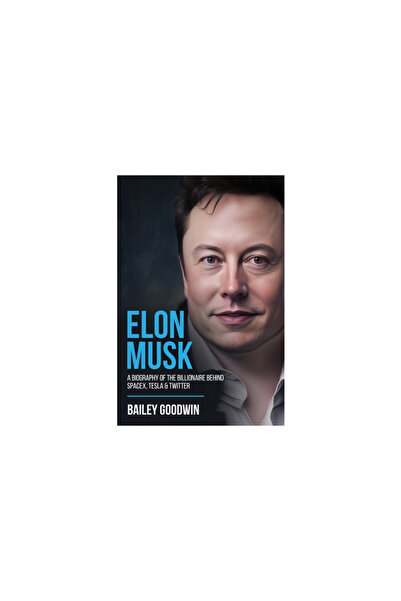 Cascade Pub Elon Musk: A Biography of the Billionaire Behind SpaceX, Tesla & Twitter