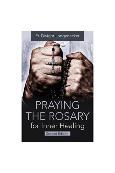 Our Sunday Visitor Praying the Rosary for Inner Healing, 2nd Edition
