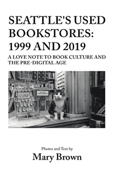 Ideopage Pr Solutions Seattle's Used Bookstores - 1999 and 2019: A Love Note ...