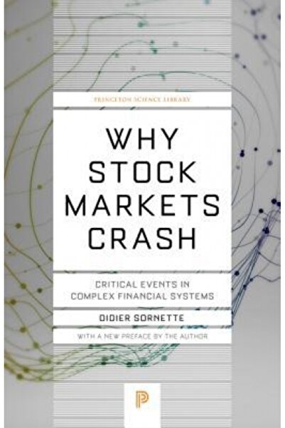 Princeton Univ Pr Why Stock Markets Crash: Critical Events in Complex Financial Systems