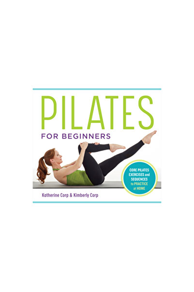 Althea Pr Pilates for Beginners: Core Pilates Exercises and Easy Sequences to...
