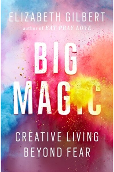 Roc Books Big Magic: Creative Living Beyond Fear