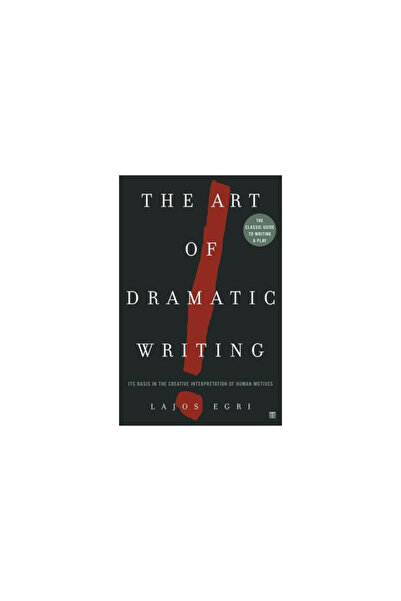 Touchstone Books Art of Dramatic Writing: Its Basis in the Creative Interpret...