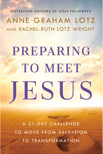 Multnomah Pr Preparing to Meet Jesus: A 21-Day Challenge to Move from Salvati...