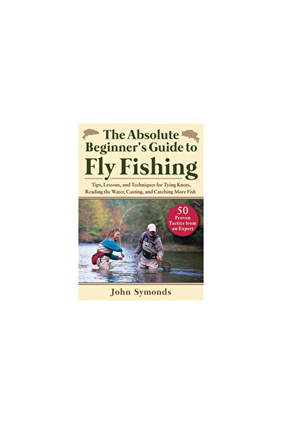 Skyhorse Pub How to Fly Fish: Tips, Lessons, and Techniques for Catching More...