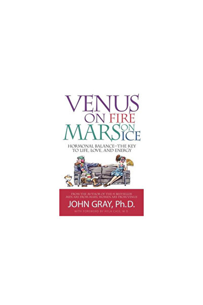 Mind Publishing Company Venus on Fire, Mars on Ice: Hormonal Balance--The Key...