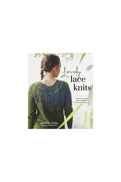Page Street Pub Lovely Lace Knits: Learn the Art of Lacework with 16 Timeless...