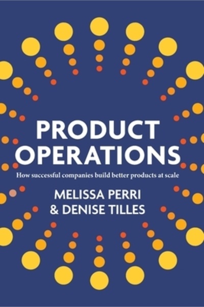 INDEPENDENT CAT Product Operations: How successful companies build better pro...