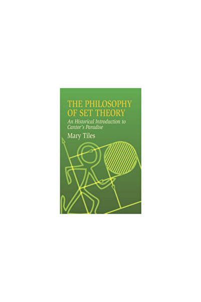 Dover Pubn Inc The Philosophy of Set Theory: An Historical Introduction to Ca...