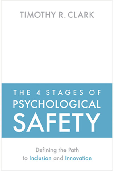 Berrett Koehler Publ Inc The 4 Stages of Psychological Safety: Defining the P...
