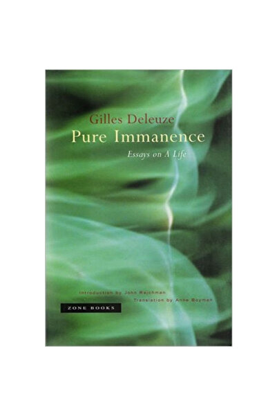 Zone Books Pure Immanence: Essays on a Life