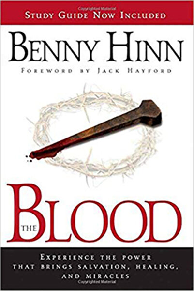 Creation House The Blood: Experience the Power That Brings Salvation, Healing...