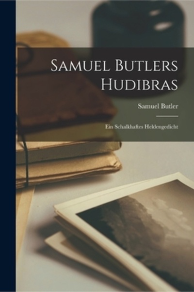 Legare Street Pr Samuel Butlers Hudibras: Ein schalkhaftes Heldengedicht