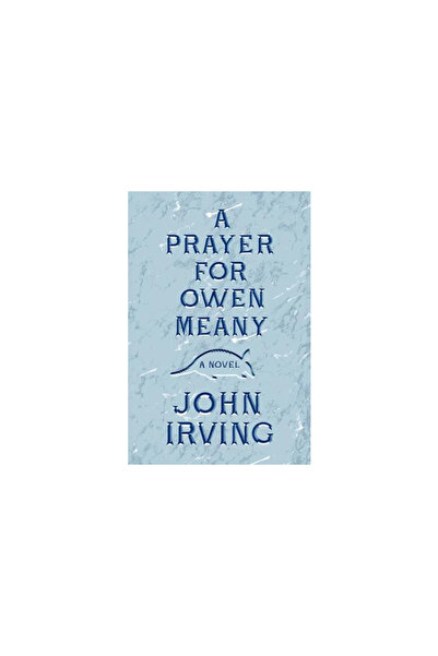 William Morrow & Co A Prayer for Owen Meany