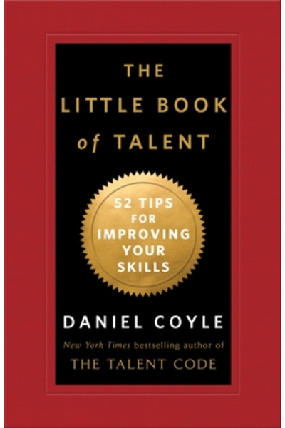 Bantam Dell The Little Book of Talent: 52 Tips for Improving Your Skills