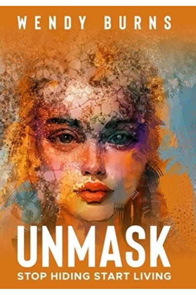 Bookbaby Unmask: Stop Hiding Start Living